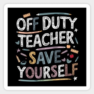 Off Duty Teacher Magnet